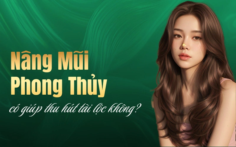 nâng mũi phong thủy