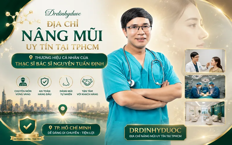 địa chỉ nâng mũi uy tín tại TPHCM Drdinhyduoc